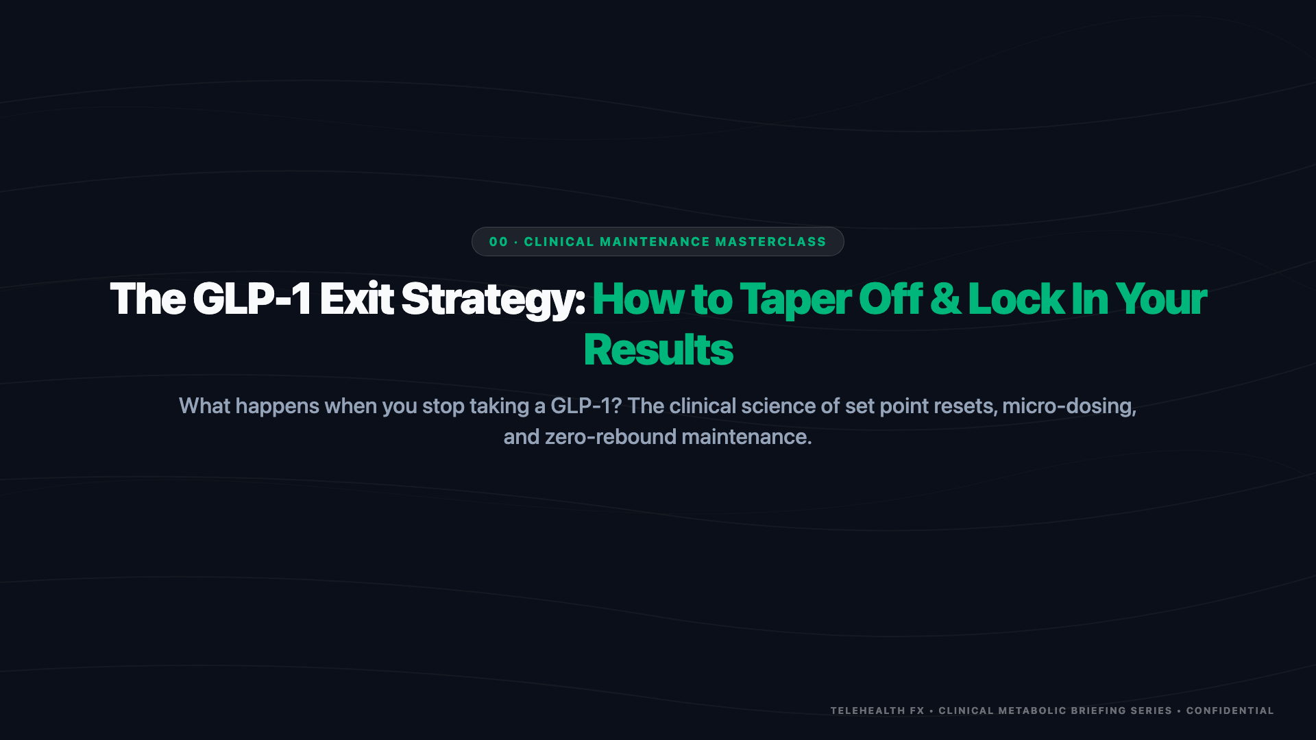 The GLP-1 Tapering, Micro-Dosing & Long-Term Maintenance Blueprint
